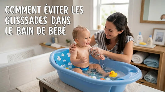 Comment éviter les glissades dans le bain de bébé