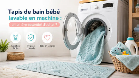 Tapis de bain bébé lavable en machine : faut-il le privilégier ?